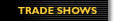 Trade Shows
